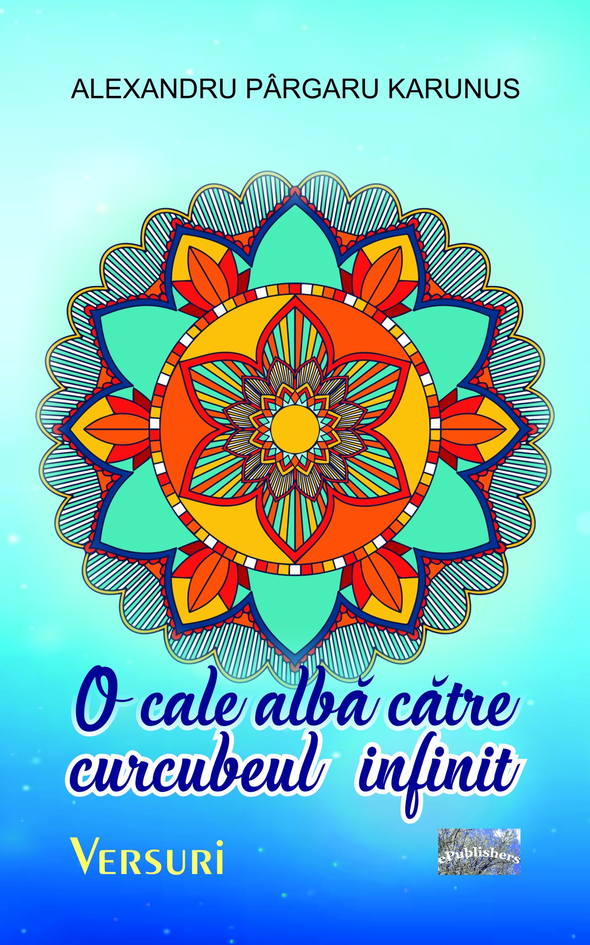 O cale albă către curcubeul infinit