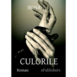 Irina Nei - Culorile - [978-606-716-462-6]