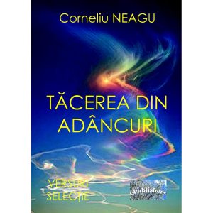 Corneliu Neagu - Tăcerea din adâncuri - [978-606-716-717-7]